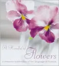 A Handful of Flowers: A Romantic Celebration of the Language of Flowers
