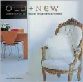 Old and New: Combining Past and Present in Contemporary Homes