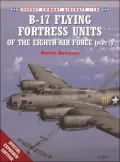 B-17 Flying Fortress Units of the Eighth Air Force, Vol. 1