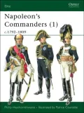 Napoleon's Commanders (1): C. 1792-1809