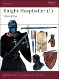Knight Hospitaller: 1100-1306, Vol. 1