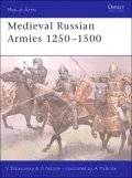 Medieval Russian Armies 1250-1500