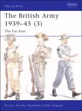 British Army 1939-45 (3) the Far East, Vol. 3