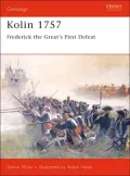 Kolin 1757: Frederick the Great's First Defeat