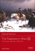 The Napoleonic Wars : The Empires Fight Back, 1808-1812