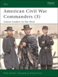 American Civil War Commanders (3) : Union Leaders in the West
