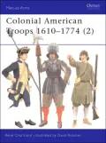 Colonial American Troops 1610-1774 (2), Vol. 2