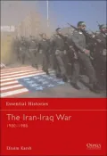 The Iran-Iraq War 1980-1988 (Essential Histories Series)