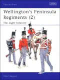 Wellington's Peninsula Regiments (2) : The Light Infantry