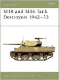 M10 and M36 Tank Destroyers 1942-53