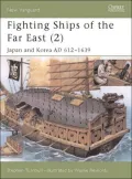 Fighting Ships of the Far East (2) Japan and Korea AD 612-1639