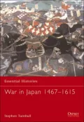 War in Japan, 1467-1615 (Essential History)