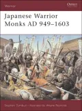 Japanese Warrior Monks AD 949-1603