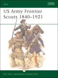 U.S. Army Frontier Scouts, 1840-1921
