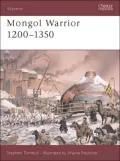 Mongol Warrior 1200-1350 (Warrior Series), Vol. 84