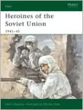 Heroines of the Soviet Union 1941-45