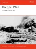 Dieppe 1942: Combined Operations Catastrophe