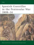 Spanish Guerrilla in the Peninsular War 1808-14 (Elite Series #108)