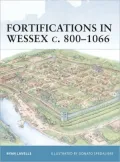 Fortifications in Wessex C.800-1016: Defense of Alfred the Great