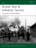 World War II Infantry Tactics: Company and Battalion, Vol. 2