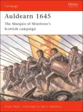 Auldearn 1645: The Marquis of Montrose¿s Scottish Campaign