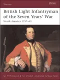 British Light Infantryman of the Seven Year's War : North America 1757-63