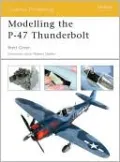 Modelling the P-47 Thunderbolt (Osprey Modelling 11)