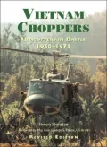 Vietnam Choppers : Helicopters in Battle 1950-1975