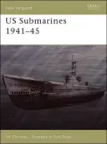 U.S. Submarines, 1941-45 (New Vanguard 118)