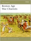 Bronze Age War Chariots (New Vanguard 119)