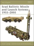 Scud Ballistic Missile and Launch Systems 1955-2005 (New Vanguard 120)
