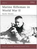 Marine Rifleman in World War II: Pacific Theater