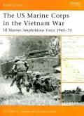 The US Marine Corps in the Vietnam War : III Marine Amphibious Corps 1965-75