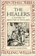 Healers: A History of Medicine in Scotland