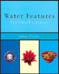 Water Features for Small Gardens