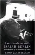 Phoenix: Conversations with Isaiah Berlin: Recollections of an Historian of Ideas