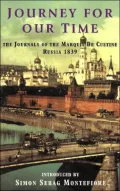 Journey for Our Time : The Journals of the Marquis de Custine Russia 1839