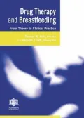 Drug Therapy and Breastfeeding: From Theory to Clinical Practice