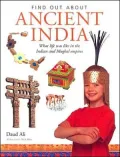 Ancient India : What Life Was Like in One of the Earliest Civilizations on Earth