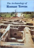 The Archaeology of Roman Towns Studies in Honour of John S. Wacher