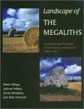 Landscape of the Megaliths: Excavation and Fieldwork on the Avebury Monuments, 1997-2003