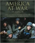 America at War in Color: Unique Images of the American Experience in World War II