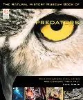 Natural History Museum of London Book of Predators How Predators Find, Catch and Consume The...