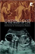 Finding God in the Midst of Life: Old Stories for Contemporary Readers