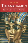 Tutankhamun: Egypt's Most Famous Pharaoh