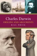 Charles Darwin: Origins and Arguments