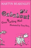 Sir Gadabout Goes Barking Mad