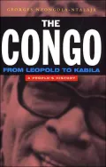 Congo: From Leopold to Kabila: A People's History