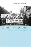 Globalization and Labour: The New 'Great Transformation'