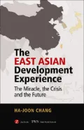 The East Asian Development Experience : The Miracle, the Crisis and the Future